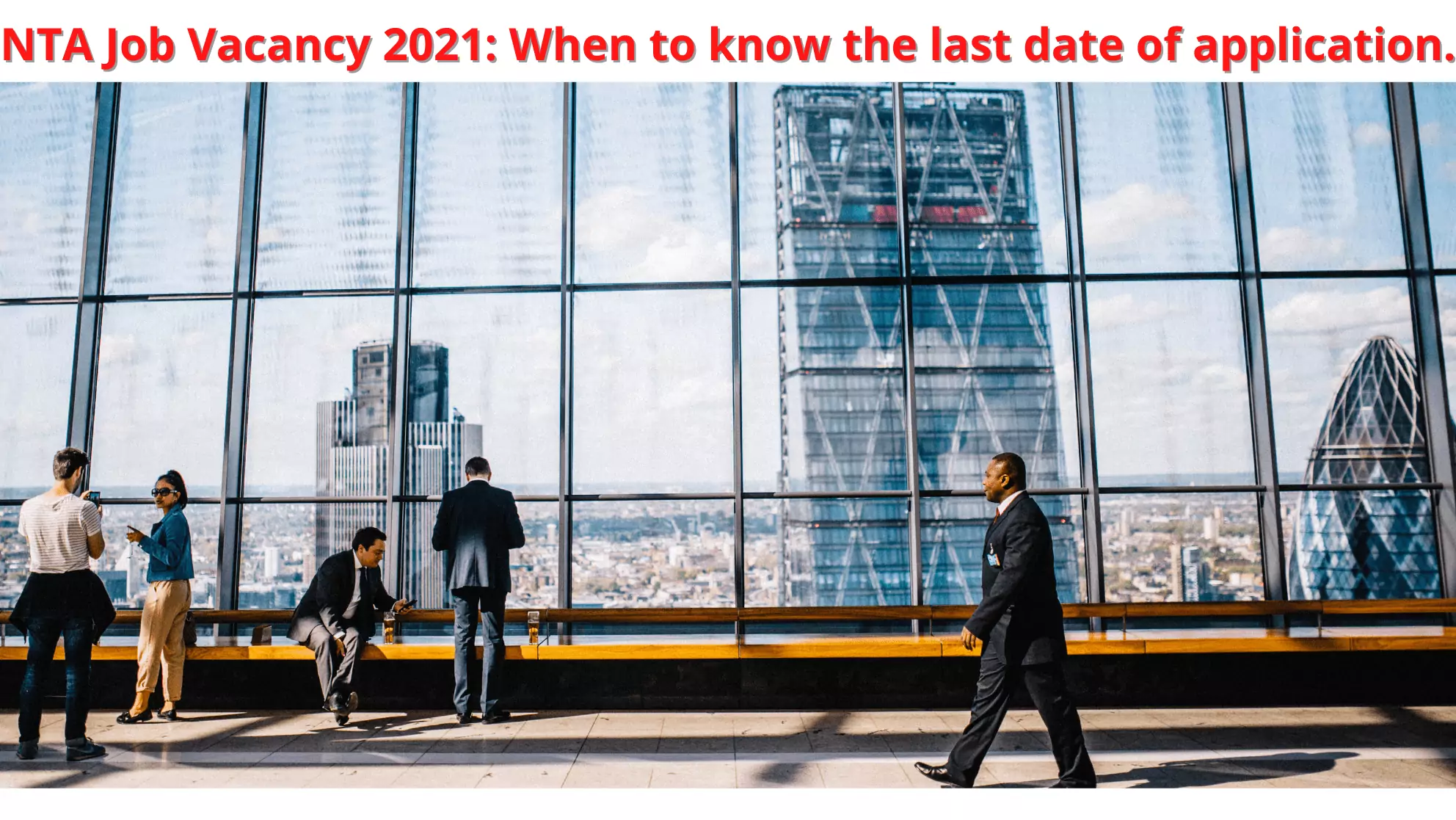 NTA Job Vacancy 2021_ When to know the last date of application.