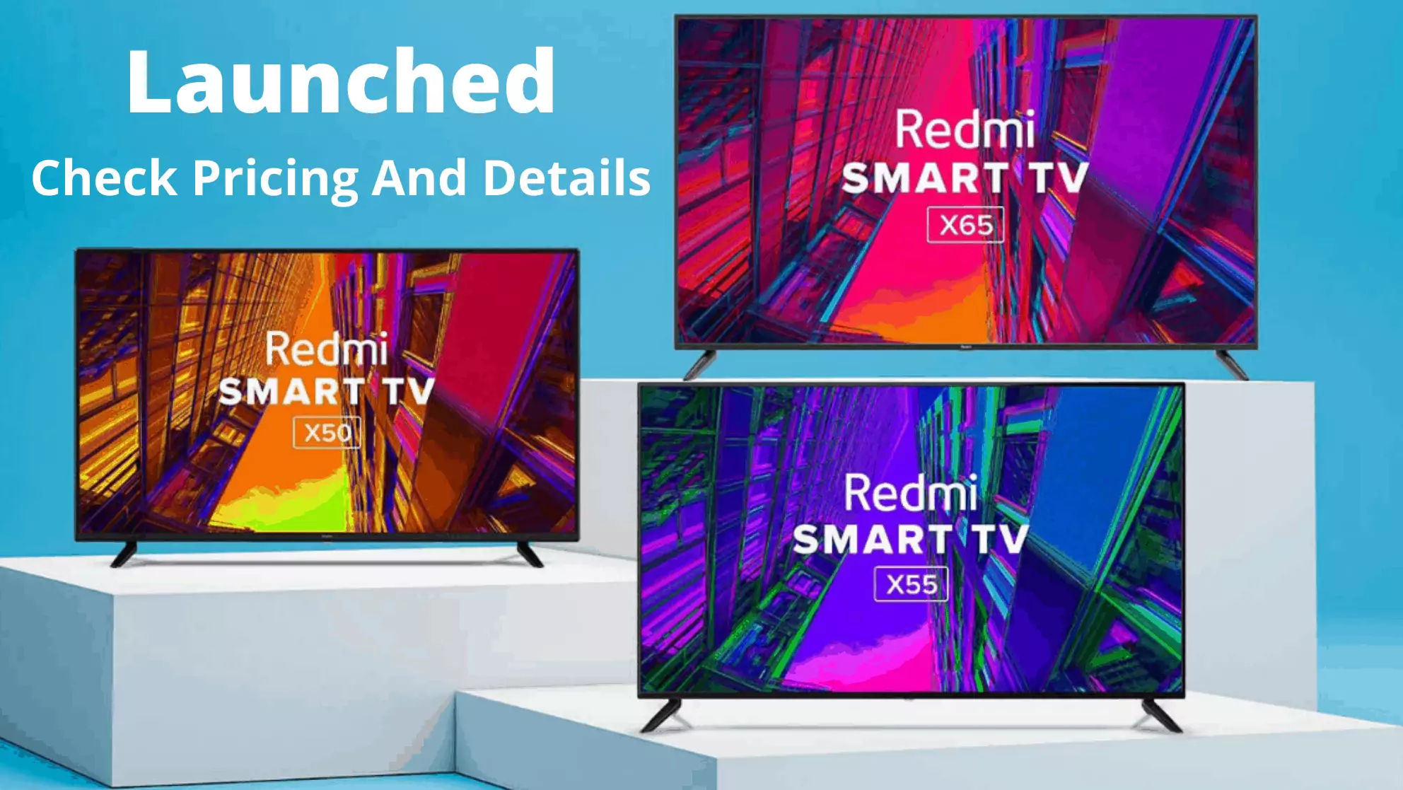Xiaomi just launched new redmi smart tv x series in India