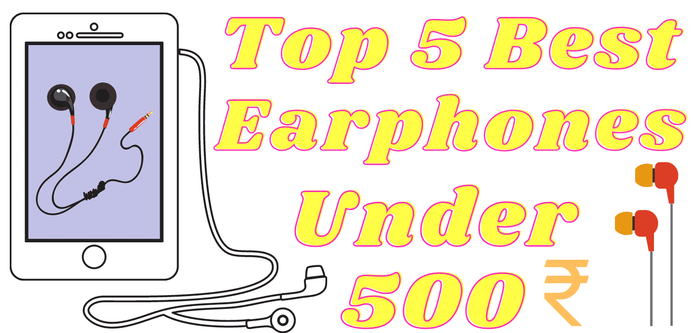 Best Earphones Under 500