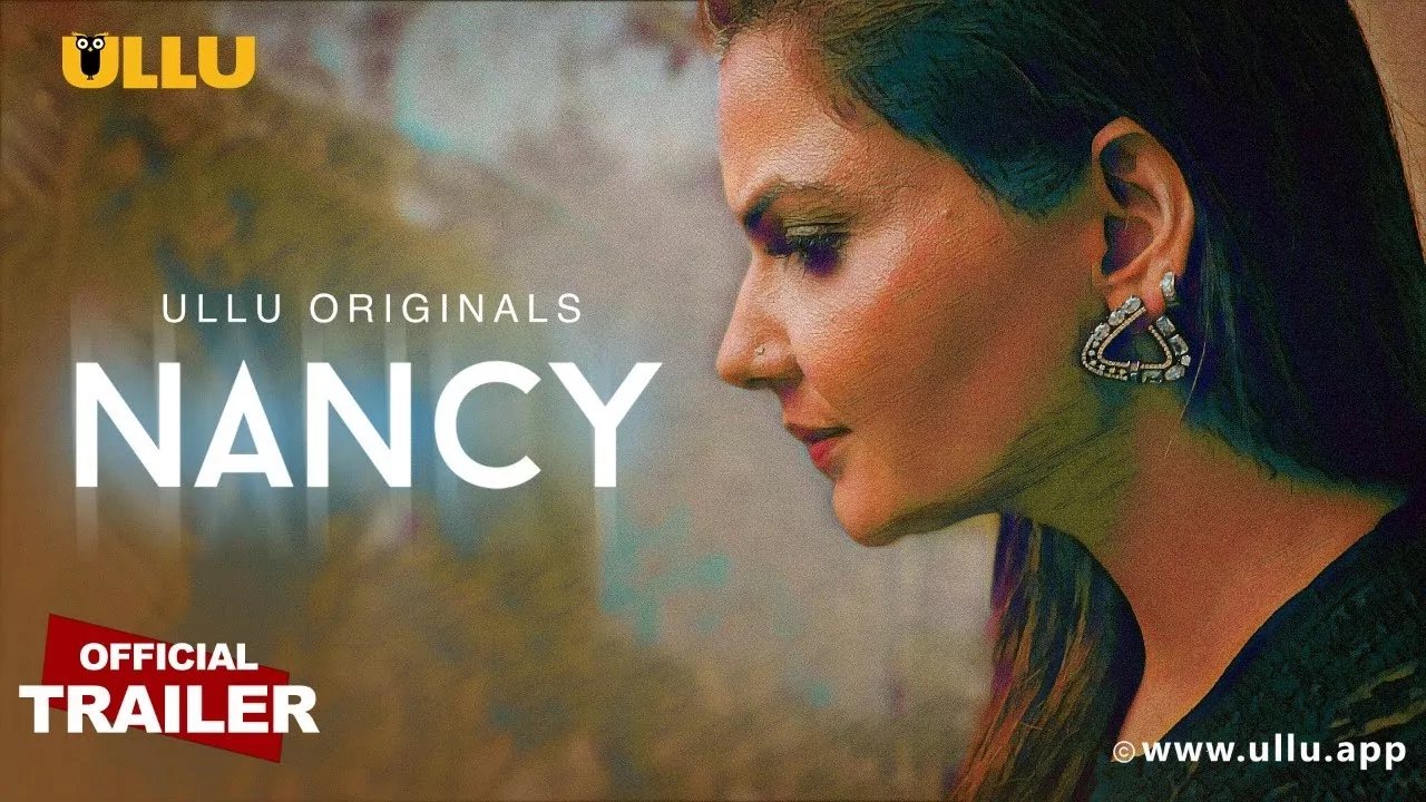 Nancy Ullu Web Series Cast, Download Filmyzilla 2021