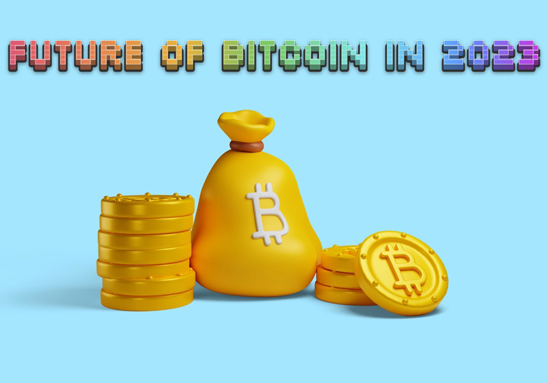 Future of Bitcoin in 2023