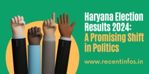 Haryana Election Results 2024: A Promising Shift in Politics